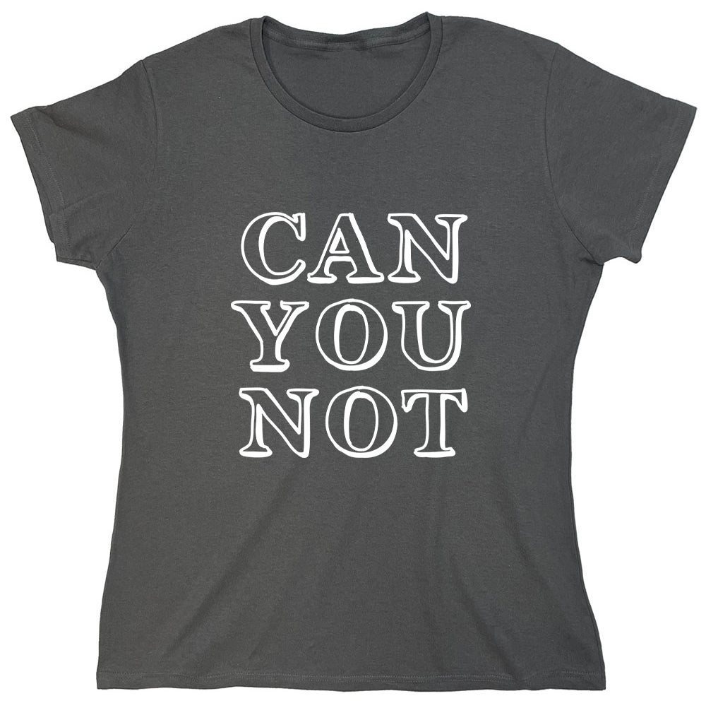 Funny T-Shirts design "Can You Not"