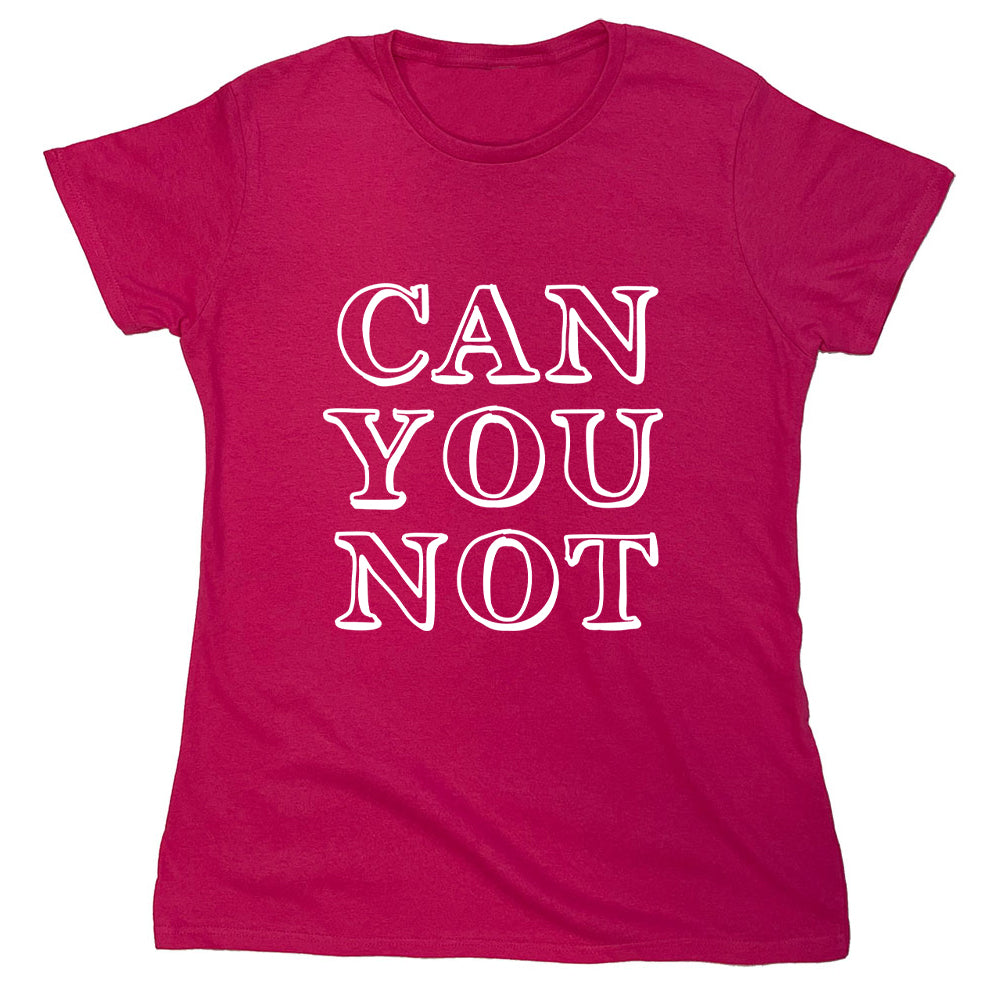 Funny T-Shirts design "Can You Not"