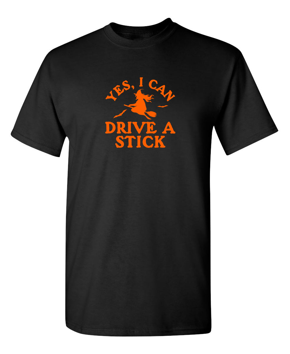 Yes, I Can Drive A Stick - Funny T Shirts & Graphic Tees