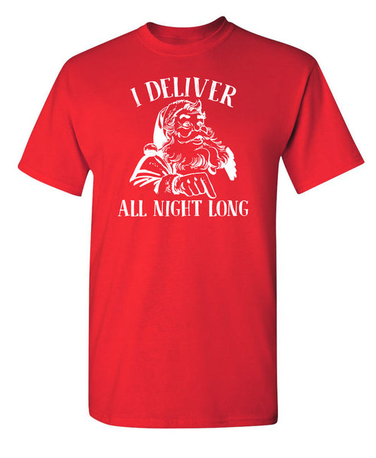 I Deliver All Night Long - Funny T Shirts & Graphic Tees
