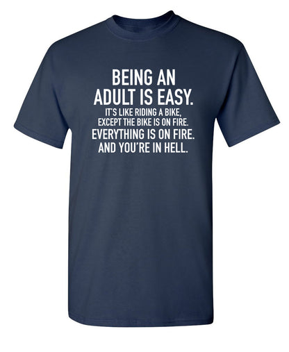 Adult Is Easy Like Riding Bike Except The Bike On Fire Everything On Fire In Hell - Funny T Shirts & Graphic Tees