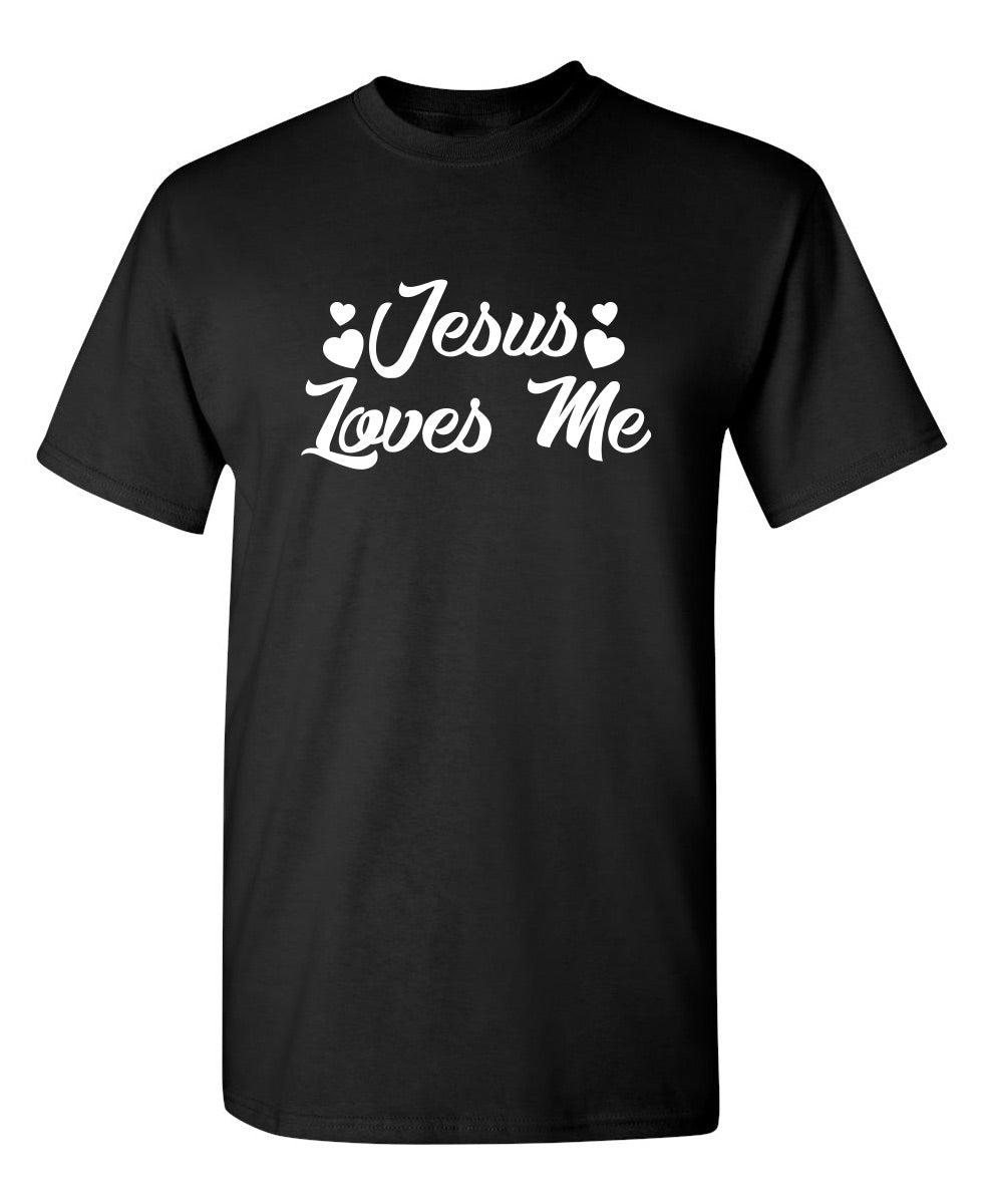 Jesus Loves Me - Funny T Shirts & Graphic Tees