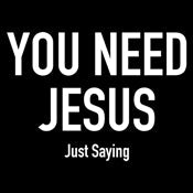 You Need Jesus T-Shirt | Graphic Tees