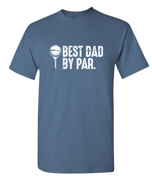 Funny T-Shirts design "Best Dad By Par."