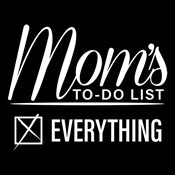 Mom's To Do List Everything - Roadkill T Shirts