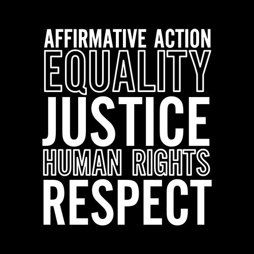 Affirmative Action Equality Justice Human Rights Respect - Funny T Shirts & Graphic Tees