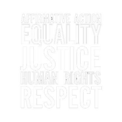 Funny T-Shirts design "Affirmative Action Equality Justice Human Rights Respect"