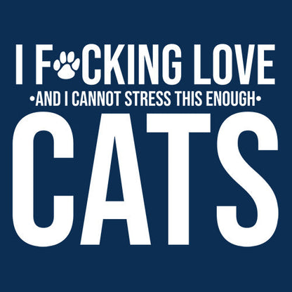 I F*cking Love And I Cannot Stress This... T-Shirt