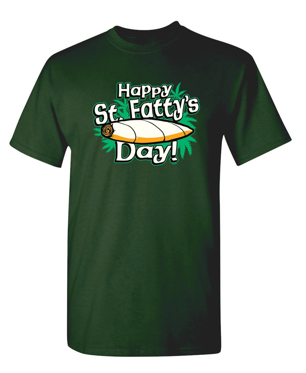 Happy St. Fatty's Day - Funny T Shirts & Graphic Tees