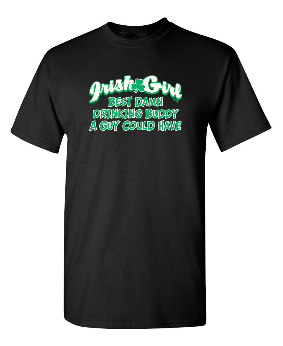 Irish Girl Best Damn Drinking Buddy A Guy Could Have - Funny T Shirts & Graphic Tees