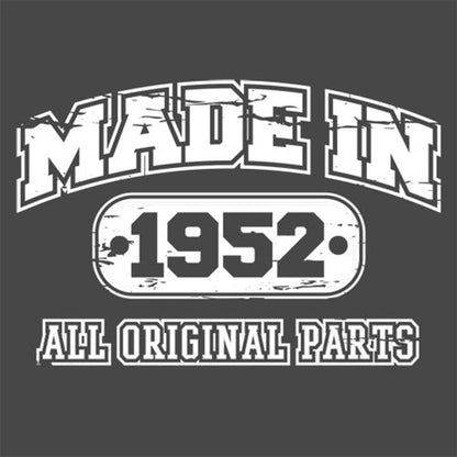 Made in 1952 All Original Parts - Roadkill T Shirts