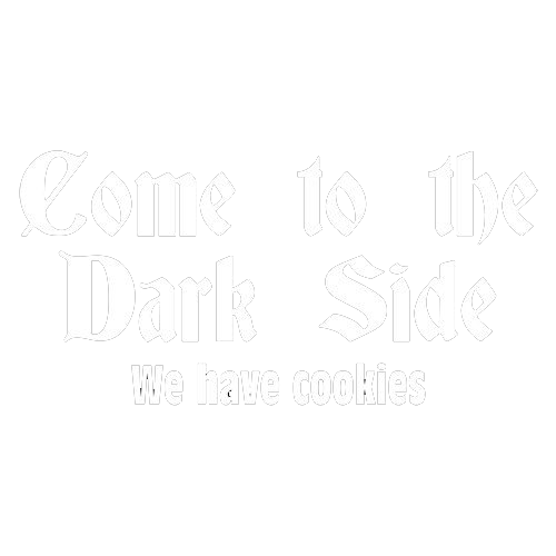 Come To The Dark Side We Have Cookies - Roadkill T Shirts
