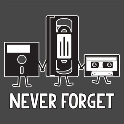 Funny T-Shirts design "Never Forget"