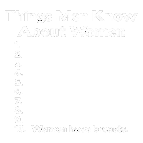 Funny T-Shirts design "Things Men Know About Women"
