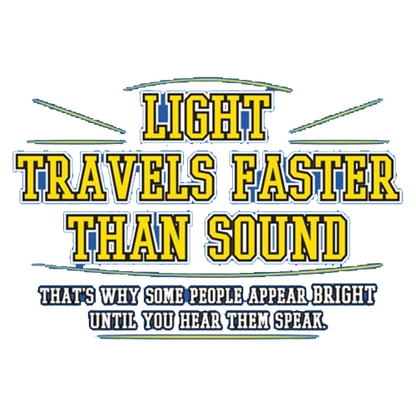 Light Travel's Faster Than Sound - Roadkill T Shirts