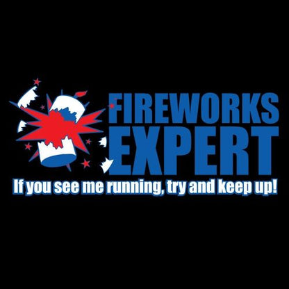 Funny T-Shirts design "Fireworks Expert If You See Me Running Try And Keep Up"