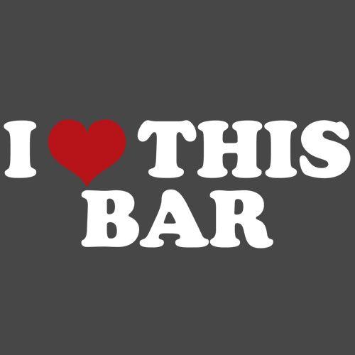 Funny T-Shirts design "I Love This Bar"
