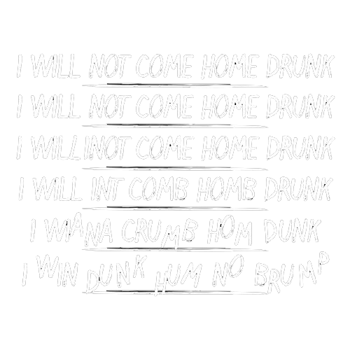 I Will Not Come Home Drunk - Roadkill T Shirts