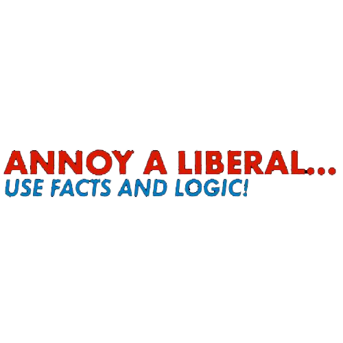 Annoy A Liberal Use Facts And Logic - Roadkill T Shirts