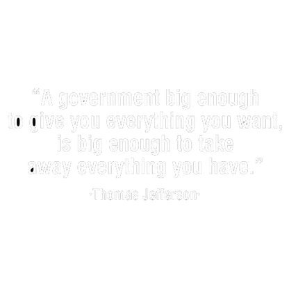 A Government Big Enough To Give You Everything You Want Is Big Enough To Take Away