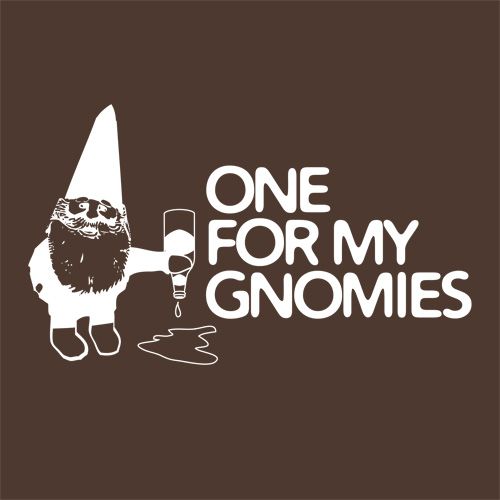 One For My Gnomies