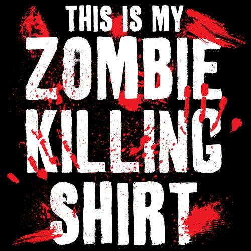 Funny T-Shirts design "This Is My Zombie Killing Shirt"