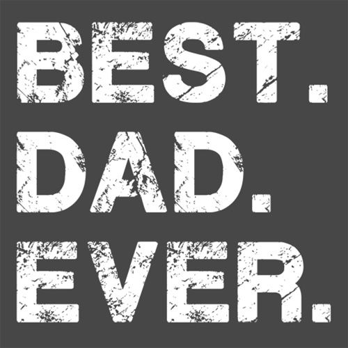 Best Dad Ever T-Shirt | Men's T-Shirts