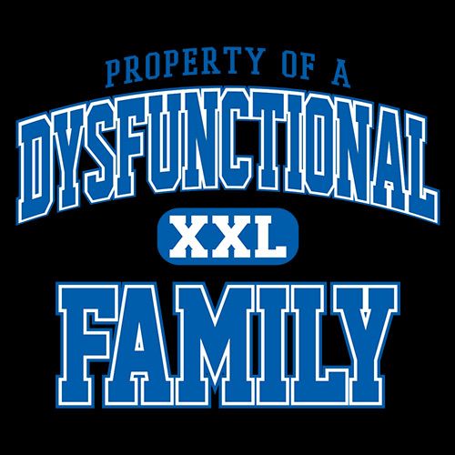 Property Of A Dysfunctional Family T-Shirt