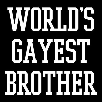 Wold's Gayest Brother T-Shirt | Graphic Tees