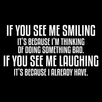 See Me Smiling Because Thinking Somethin... - Funny Tee