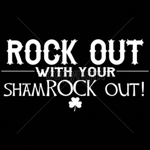 Rock Out With Your Shamrock Out - Roadkill T Shirts