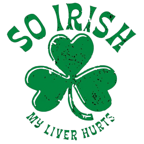 So Irish My Liver Hurts
