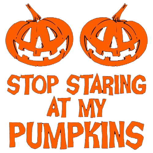 Stop Staring At My Pumpkins