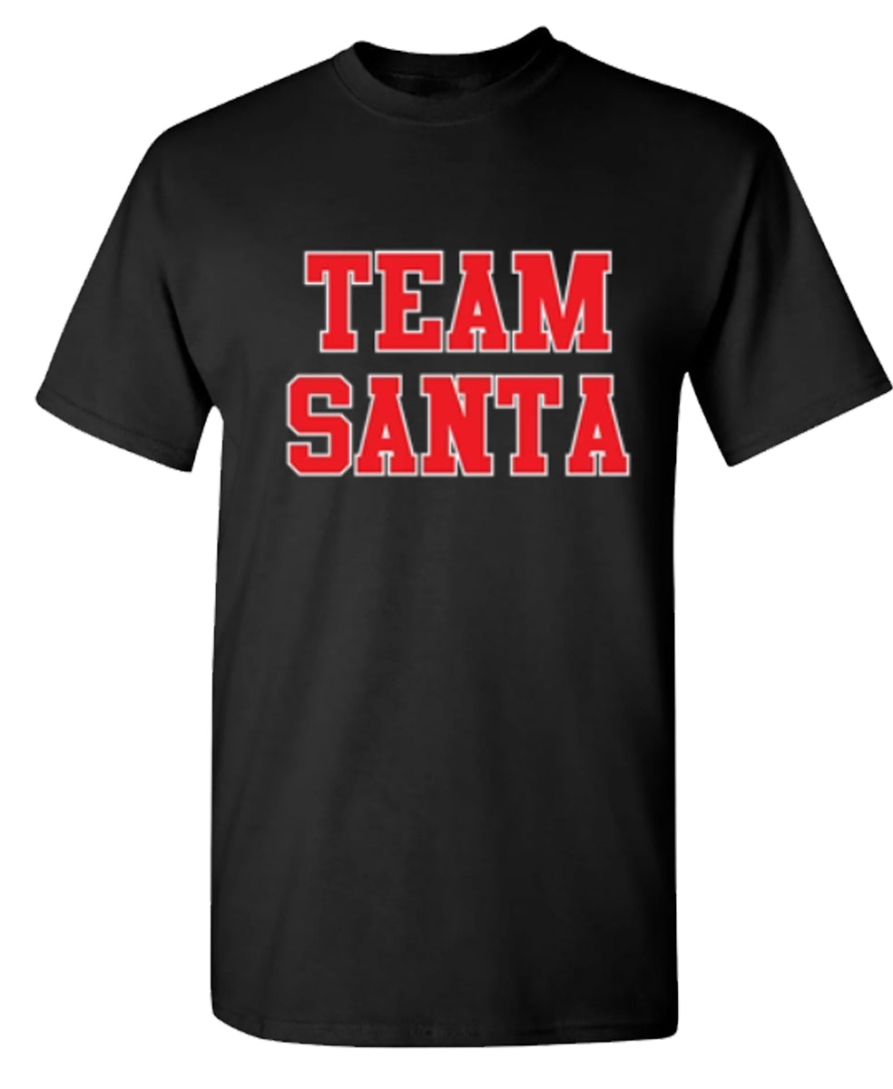 Team Santa - Funny T Shirts & Graphic Tees