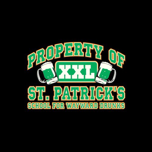 Property Of St. Patrick's School For Wayward Drunks